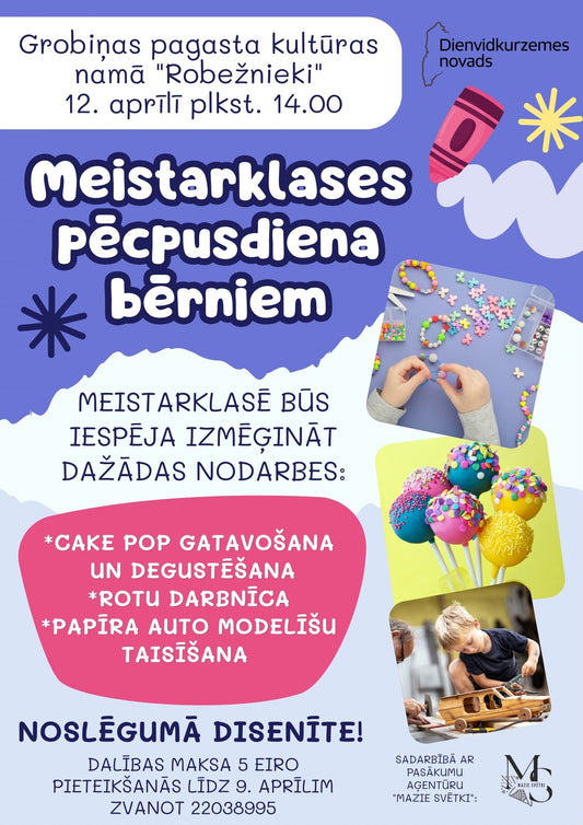 Meistarklases pēcpusdiena bērniem!